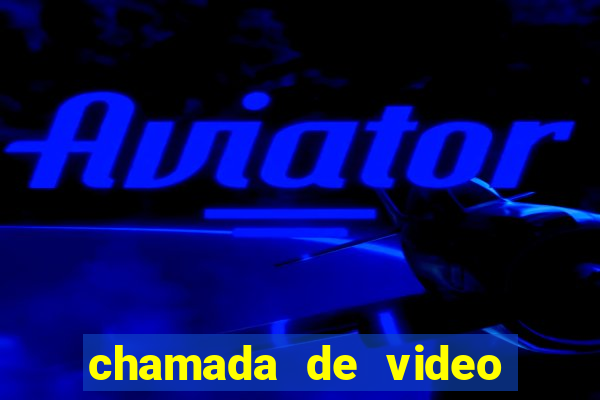 chamada de video garota de programa